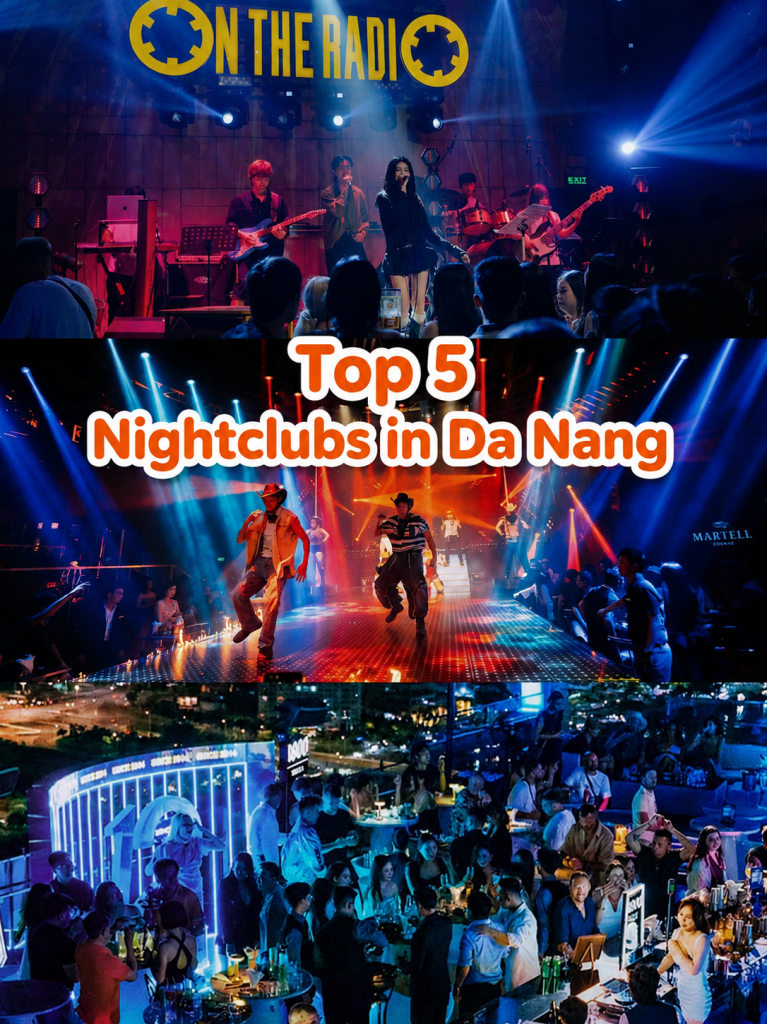 Top 5 nightclubs in Da Nang: live band at On The Radio, dancers at New Phuong Dong and the crowd at Sky36 rooftop bar