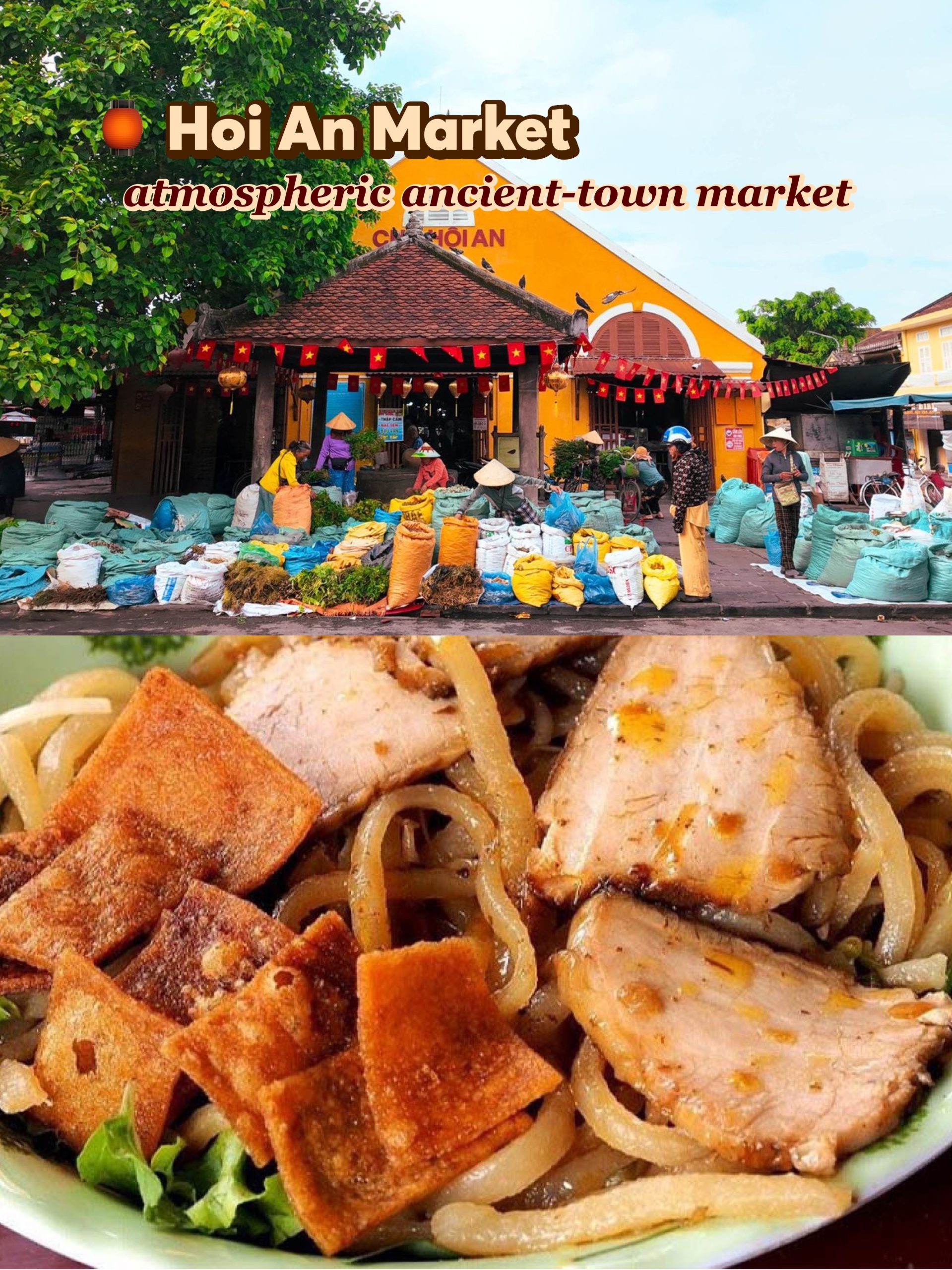 Hoi An Market's yellow gate with produce stalls, and a bowl of cao lau noodles with pork and crispy crackers